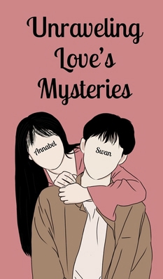 Unraveling Love's Mysteries 9916873186 Book Cover