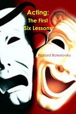 Acting; The First Six Lessons 1773230530 Book Cover