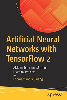 Artificial Neural Networks with Tensorflow 2: A... 1484261496 Book Cover