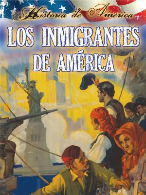 Los Inmigrantes de Estados Unidos: Immigrants t... [Spanish] 1621697150 Book Cover