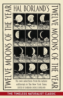 Hal Borland's: Twelve Moons of the Year 1635619009 Book Cover