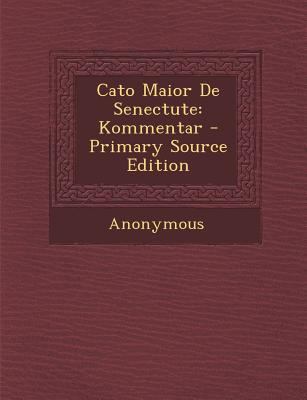 Cato Maior de Senectute: Kommentar 1287411355 Book Cover