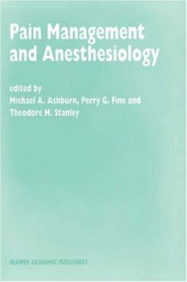 Pain Management and Anesthesiology: Papers Pres... 0792349954 Book Cover