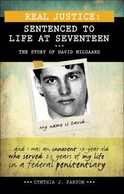 Real Justice: Sentenced to Life at Seventeen: T... 1552774333 Book Cover