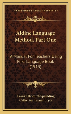 Aldine Language Method, Part One: A Manual for ... 1164749404 Book Cover