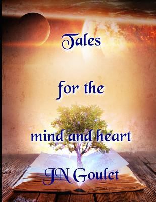 Tales for the Mind and Heart 1792961308 Book Cover
