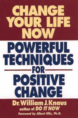 Change Your Life Now: Powerful Techniques for P... 0471004553 Book Cover