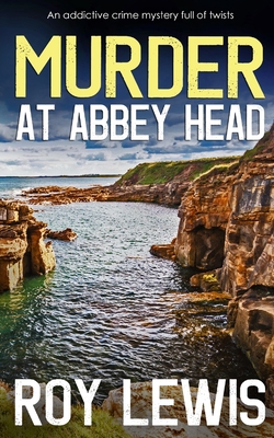 MURDER AT ABBEY HEAD an addictive crime mystery... 1804053260 Book Cover