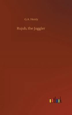 Rujub, the Juggler 3752357207 Book Cover