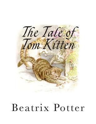 The Tale of Tom Kitten [Large Print] 1492819239 Book Cover