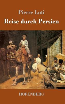 Reise durch Persien [German] 3743719193 Book Cover