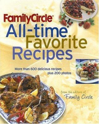 Family Circle All-Time Favorite Recipes: More T... 0517228254 Book Cover