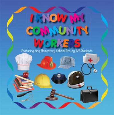 I Know My Community Workers Featuring King Elem... [Large Print] 1532338465 Book Cover