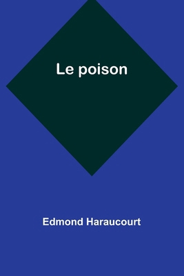 Le poison [French] 9357939016 Book Cover