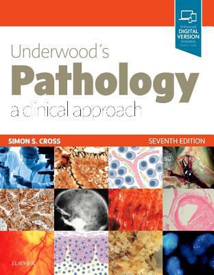Underwood's Pathology: A Clinical Approach 0702072125 Book Cover