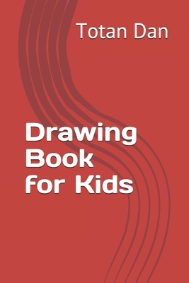 Drawing Book for Kids B09DDWWNS1 Book Cover