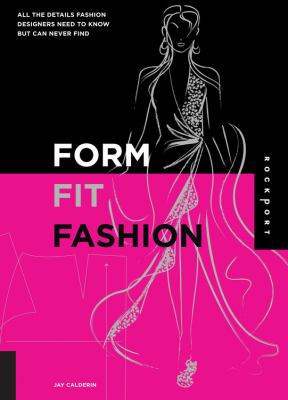 Form, Fit, Fashion: All the Details Fashion Des... 1592535410 Book Cover