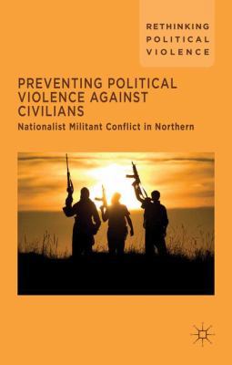 Preventing Political Violence Against Civilians... 1137433795 Book Cover