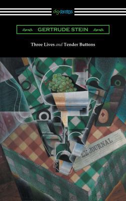 Three Lives and Tender Buttons 142095847X Book Cover