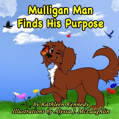 Mulligan Man Finds His Purpose: A Mostly True S... B0CJL84457 Book Cover