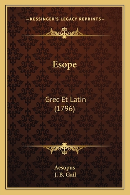 Esope: Grec Et Latin (1796) [French] 1165934000 Book Cover