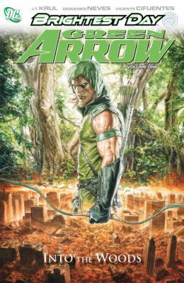 Green Arrow: Into the Woods 1401230733 Book Cover