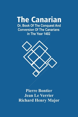 The Canarian; Or, Book Of The Conquest And Conv... 9354500544 Book Cover