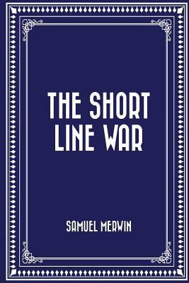 The Short Line War 1530378907 Book Cover