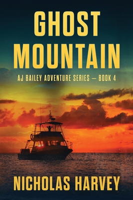 Ghost Mountain: AJ Bailey Adventure Series - Bo... B0857CG12M Book Cover