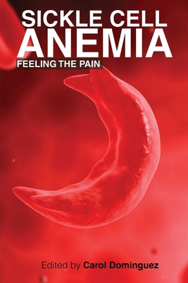 Sickle Cell Anemia: Feeling the Pain 1636260454 Book Cover