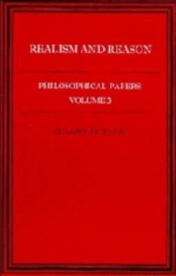 Philosophical Papers: Volume 3, Realism and Reason 0521246725 Book Cover