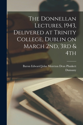 The Donnellan Lectures, 1943, Delivered at Trin... 1013372948 Book Cover