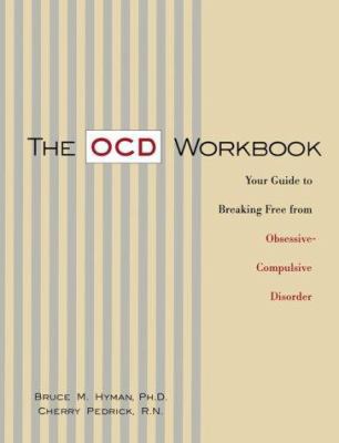 The OCD Workbook: Your Guide to Breaking Free f... 1572241691 Book Cover