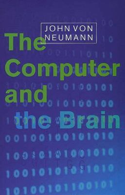 The Computer and the Brain (The Silliman Memori... 0300024150 Book Cover