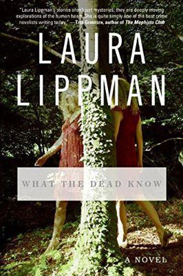 What the Dead Know: A Novel 0061128856 Book Cover