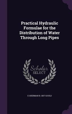 Practical Hydraulic Formulae for the Distributi... 1346854564 Book Cover