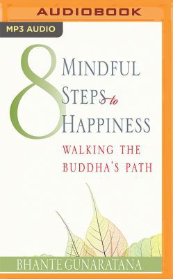Eight Mindful Steps to Happiness: Walking the P... 1536617695 Book Cover