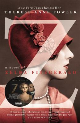 Z: A Novel of Zelda Fitzgerald: The inspiration... 1444761439 Book Cover