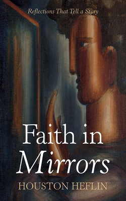 Faith in Mirrors B0DJ4JMT62 Book Cover