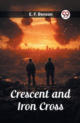 Crescent and Iron Cross 9362762870 Book Cover
