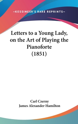 Letters to a Young Lady, on the Art of Playing ... 1162048905 Book Cover