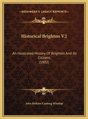 Historical Brighton V2: An Illustrated History ... 1169741010 Book Cover