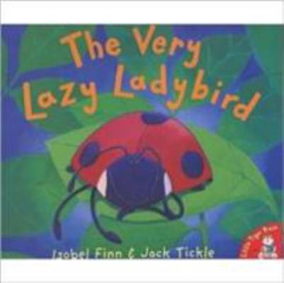 The Very Lazy Ladybird 1854306286 Book Cover