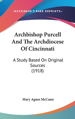 Archbishop Purcell And The Archdiocese Of Cinci... 1436500699 Book Cover