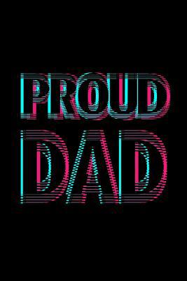Proud Dad: 6x9 120 pages dot grid Your personal... 1075768454 Book Cover