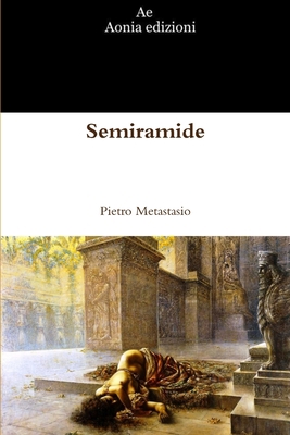 Semiramide [Italian] 1471684873 Book Cover
