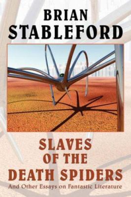 Slaves of the Death Spiders and Other Essays on... 0809509105 Book Cover