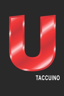 U Taccuino: U Taccuino monogramma lettera U, A4, (15,2 x 22,9 cm) 120 pagine a righe, pagine bianche, Copertina flessibile, ALFABETO (Italian Edition)