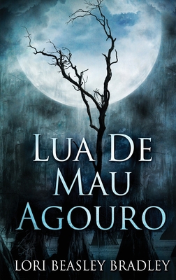 Lua De Mau Agouro [Portuguese] [Large Print] 4824118778 Book Cover