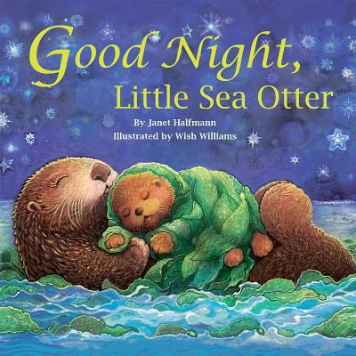 Good Night Little Sea Otter 159572771X Book Cover